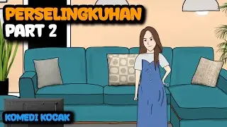 PERSELINGKUHAN PART 2 - KOMEDI LUCU