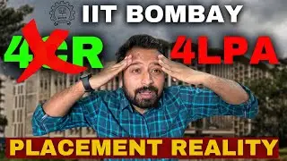 The Reality Of 4 LPA Job |IIT Bombay Placement 2024
