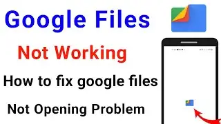 google files not opening problem | google files not working | how to fix google files not opening