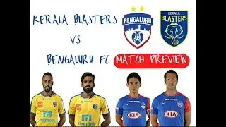 തോൽവിയറിയാതെയെത്തി  സൗത്ത് ഇന്ത്യൻ ഡെർബിയിൽ ഏറ്റുമുട്ടാൻ ബ്ലാസ്റ്റേഴ്സും ബെംഗളൂരുവയും |MATCH PREVIEW