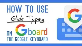 Glide Typing | How to Enable and Use Glide Typing? Full Tutorial step  by step