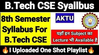 Btech Computer Science 8th Semester Syllabus Aktu | Btech Syllabus For CSE Aktu | Btech  Syllabus