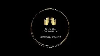 CE CE LEE ''Tarantella [Comparuzzi Extended]''