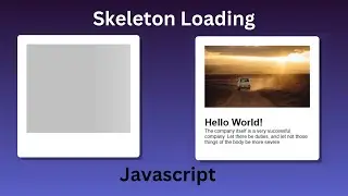 Skeleton Loading | Skeleton Loading Effect - Using HTML, CSS & Javascript 