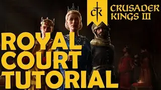 Crusader Kings 3 - Royal Court Tutorial - Learning the New Features