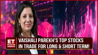 Top Buzzing Counters In Trade, Key Stocks To Perform | Expert Vaishali Parekh On Market Fatafat