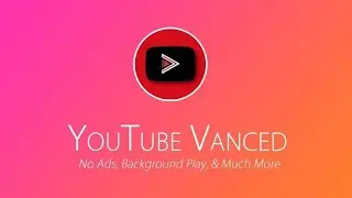 Youtube Vanced App | Install Youtube Vanced Any Android