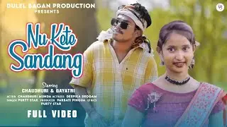 Nu kete sandang New ho munda video 2024 | Chaudhuri Munda ho video song | Ho Munda video chaudhuri