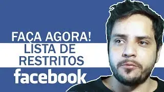 LISTA DE AMIGOS RESTRITOS NO FACEBOOK | TER MAIS PRIVACIDADE