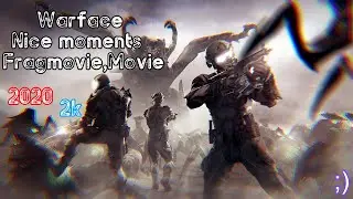 Warface:Nice moments: Fragmovie, Movie, Highlights 2020, 2k(6)
