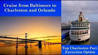 Cruise from Baltimore to Charleston and Orlando.