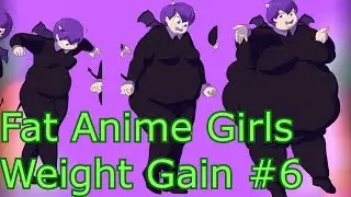 Fat Anime Girls Weight Gain #6