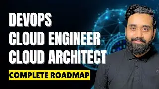 DevOps & Cloud Engineer Full course Roadmap 2025 – Developer to Architect