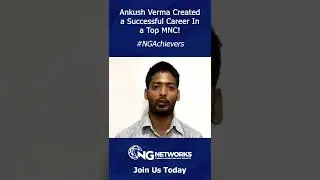 Ankush Verma | Success Story | Ng Networks | Ng Networks Review & Feedback.