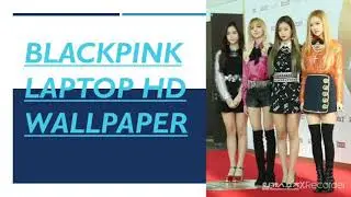 Blackpink Laptop HD Wallpapers