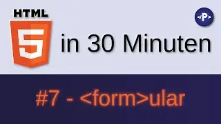 HTML in ca. 30 Minuten - #7 Formular