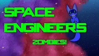 [Mod Review] Space Engineers Ep 99 - Zombies!