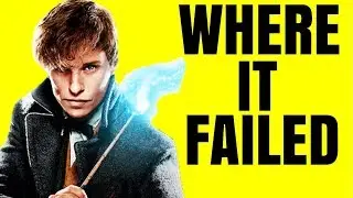 Why Fantastic Beasts: The Crimes of Grindelwald Failed