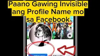 How to Invisible ang Profile Name mo sa facebook (Step by Step Tutorial)