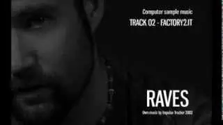 raves / track 02 - factory2.it