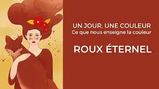 Un jour, une couleur : Roux éternel