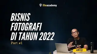 Bisinis Fotografi di Tahun 2022 | Photopreneur Outlook 2022 part 1