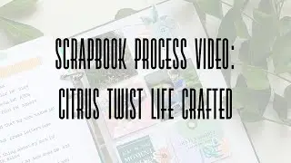 Scrapbook Process using CTK Life Crafted Album