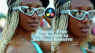 Pimple Free Perfection in DaVinci Resolve | Jidefilms