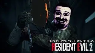 This Is How You DON'T Play Resident Evil 2 Remake (0utsyder Edition)