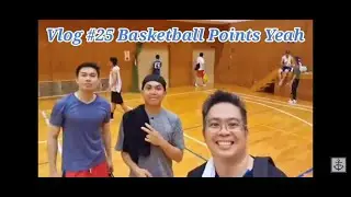Vlog #25 Basketball Points Yeah (Magandang Exercise Yung Game na Naeenjoy Mo Kasama ng mga Kaibigan)