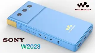 Sony W2023 5G First Look, Trailer Concept Introduction, Specs, Sony Walkman