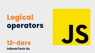 12. Logical operators - Mantiqiy operatorlar 