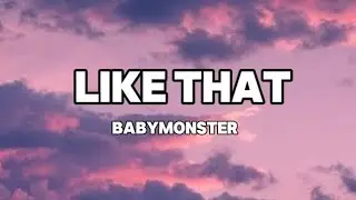 BabyMonster - Like that (lyrics)  #lyrics #song #youtube #babymonster #billieeilish #likethat