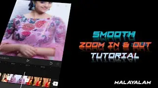 Smooth Zoom in Zoom Out Transition | Capcut  tutorial | malayalam