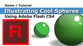 Flash Tutorial for beginners - Illustrating Cool Spheres in Adobe Flash CS4
