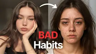 12 Habits That are Slowly Making You Ugly ( Without you realising)
