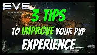 Eve Echoes - 3 Tips To Improve Your Pvp Experience