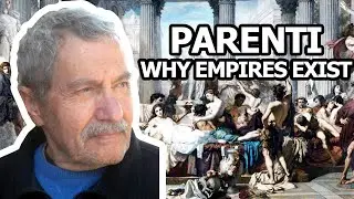 Michael Parenti: Why Empires Exist