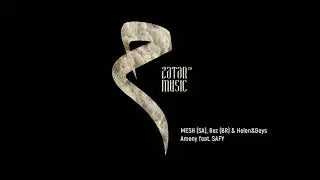 MESH (SA), ⁠Bez (BR) & Helen&Boys: Ameny feat. SAFY