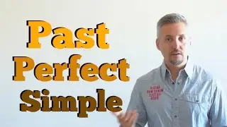 Past Perfect Simple