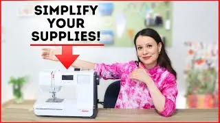 Simplify your sewing supplies and improve your sewing!