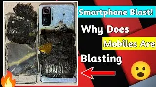 Smartphone Blast || Why Does Mobile Blast? 🔥