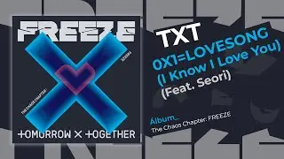 TXT - 0X1=LOVESONG (I KNOW I LOVE YOU) FT. SEORI (Sub Español | Hangul | Roma)