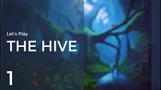 Let's Play The Hive #1 | Pools of Reflection