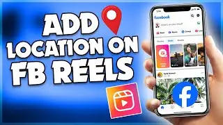 how to add location on Facebook reels | F HOQUE |