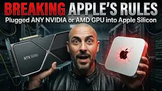 BREAKING APPLE’S RULES, Plugged ANY NVIDIA or AMD GPU into Apple Silicon
