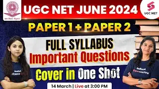 UGC NET June 2024 | Paper 1 and Paper 2 Complete Syllabus with Important Questions | Tulika & Neeja
