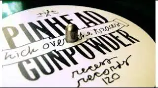 Pinhead Gunpowder Kick Over The TracesFull Album