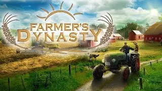 Farmer's Dynasty - стрим первый