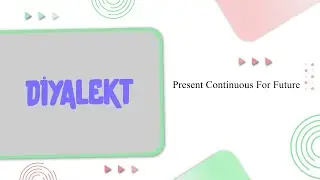 Present Continuous For Future